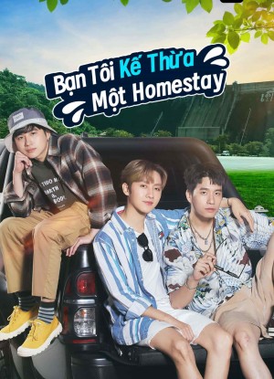 Bạn Tôi Kế Thừa Một Homestay | Escape to Homestay (2023)