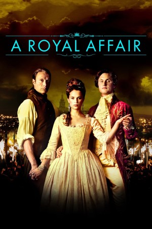 Ngoại Tình Hoàng Tộc | A Royal Affair (2012)