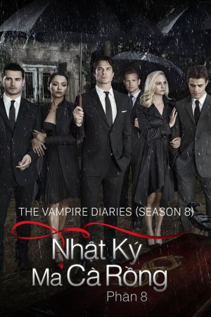 Nhật Ký Ma Cà Rồng (Phần 8) | The Vampire Diaries (Season 8) (2016)